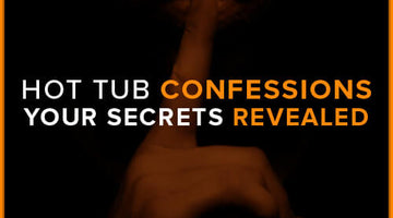 Hot Tub Confessions: Read the nations secrets!