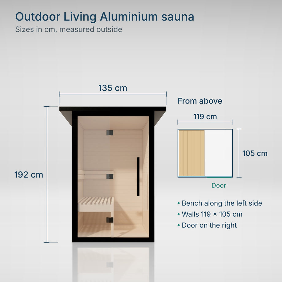 Outdoor Living Aluminium sauna sizes: 135 cm wide with the roof, 192 cm tall; walls 119 by 105 cm, bench along the left side